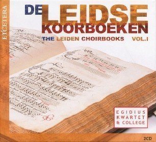 CD Egidius Kwartet - De Leidse Koorboeken vol1