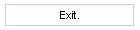 Exit.