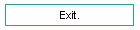 Exit.