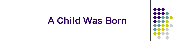 A Child Was Born