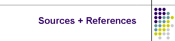 Sources + References